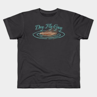 Dry Fly Guy - funny fishing quotes Kids T-Shirt